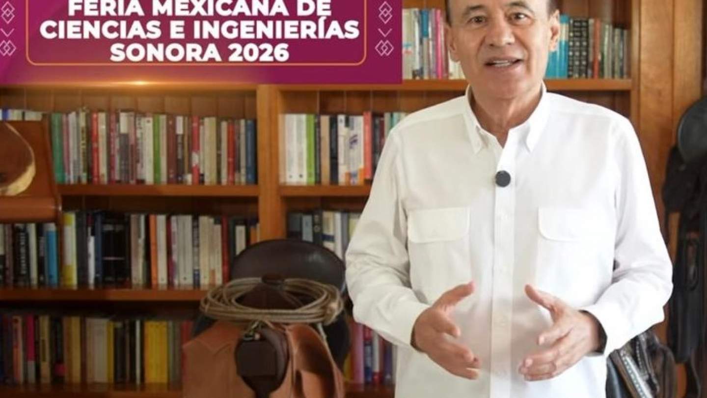 Con impulso de Gobernador Durazo, Sonora recibe por primera vez la Feria Mexicana de Ciencias para profesionalización de jóvenes